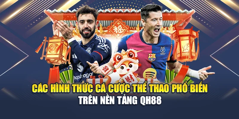 Các loại hình cá cược thể thao phổ biến thị trường