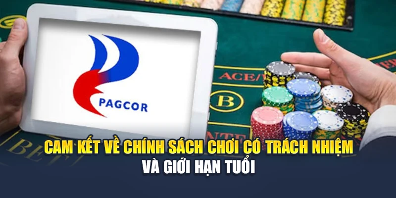 Cam kết về chính sách chơi có trách nhiệm và giới hạn tuổi