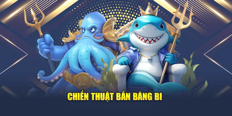 Chiến thuật bắn băng bi
