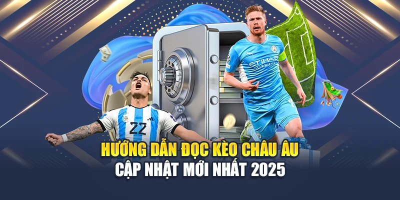 QH88 hướng dẫn đọc kèo châu Âu mới nhất 2025