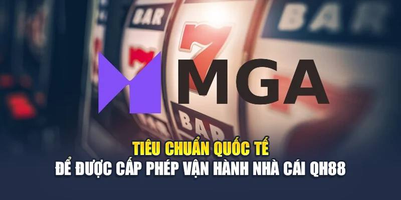Tiêu chuẩn quốc tế để được cấp phép vận hành nhà cái QH88
