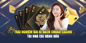 Trải Nghiệm Bài Xì Dách Chuẩn Casino Tại Nhà Cái Hàng Đầu...