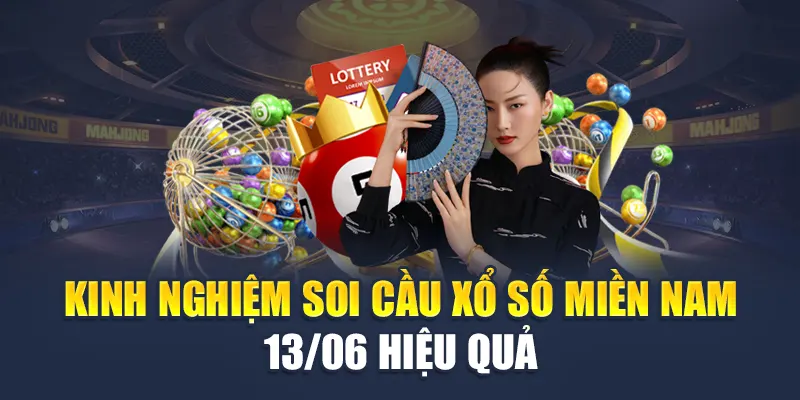 Kinh nghiệm soi cầu xổ số miền Nam 13/06 hiệu quả