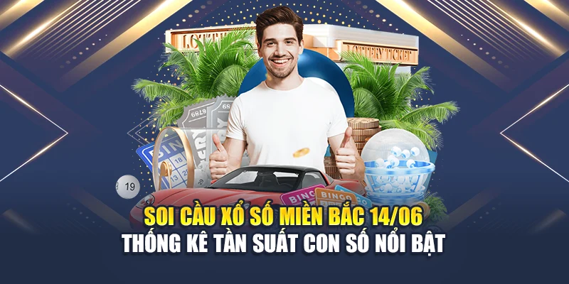 Soi cầu xổ số miền Bắc 14/06 - Thống kê tần suất con số nổi bật