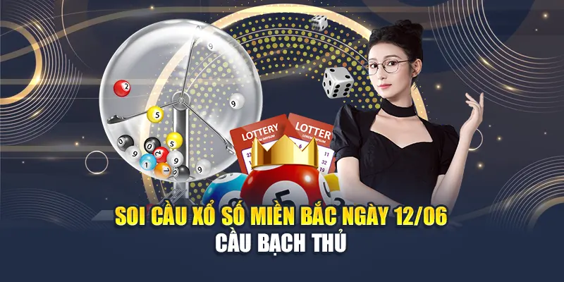 Soi cầu xổ số miền Bắc ngày 12/06 - Cầu bạch thủ