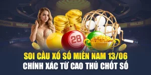 Soi Cầu Xổ Số Miền Nam 13/06 Chính Xác Từ Cao Thủ Chốt Số