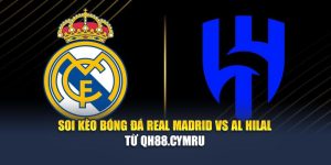 Soi Kèo Bóng Đá Real Madrid Vs Al Hilal Từ godfather.in.net